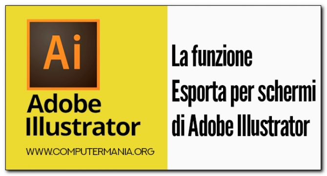 La funzione Esporta per schermi di Adobe Illustrator